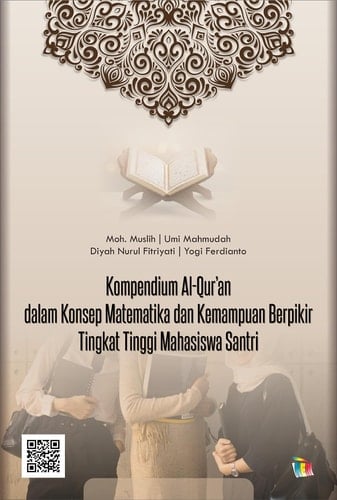 Kompendium Al-Qur’an dalam Konsep Matematika dan Kemampuan Berpikir Tingkat Tinggi Mahasiswa Santri