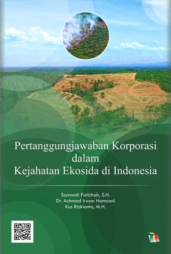 Pertanggungjawaban Korporasi dalam Kejahatan Ekosida di Indonesia