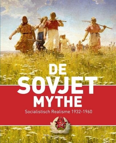 De Sovjet mythe socialistisch realisme, 1932-1960