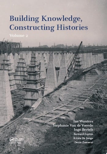 Building Knowledge, Constructing Histories, volume 2 Proceedings of the 6th International Congress on Construction History (6ICCH 2018), July 9-13, 2018, Brussels, Belgium