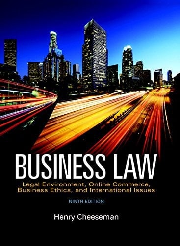 Business Law Legal Environment, Online Commerce, Business Ethics, and International Issues