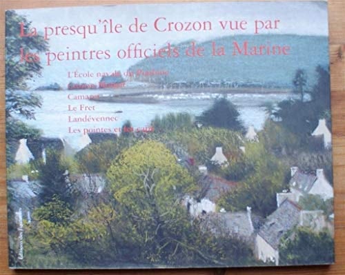La presqu'île de Crozon vue par les peintres officiels de la Marine