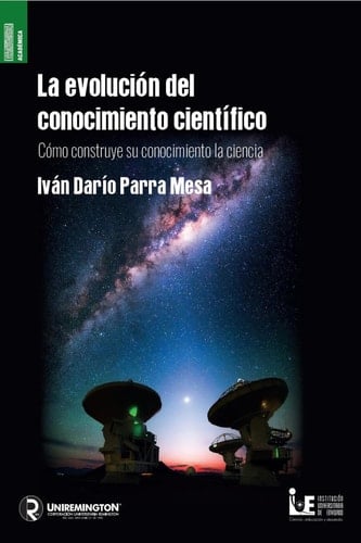 La evolución del conocimiento científico cómo construye su conocimiento la ciencia