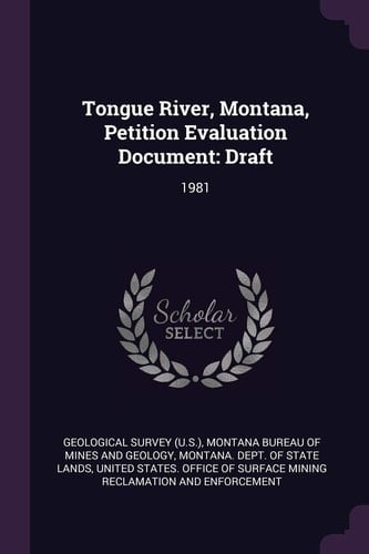 Tongue River, Montana, Petition Evaluation Document Draft: 1981