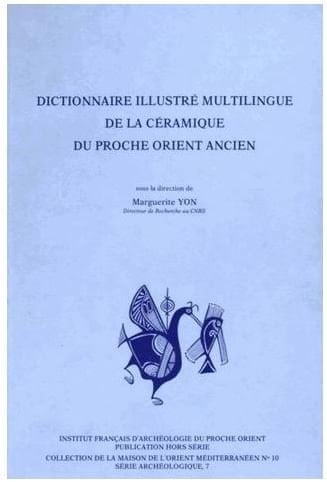 Dictionnaire illustré multilingue de la céramique du Proche Orient ancien (Série archéologique) (French Edition)