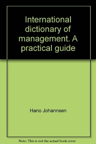 International dictionary of management: A practical guide