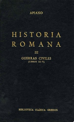 Historia romana III. Guerras civiles (Libros III-V)