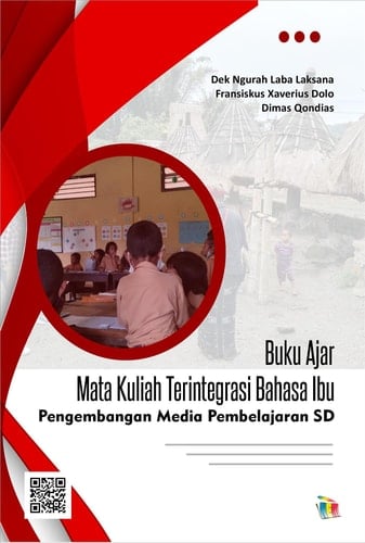 Buku Ajar Mata Kuliah Terintegrasi Bahasa Ibu - Pengembangan Media Pembelajaran SD