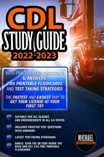 CDL Study Guide 2022-2023 The Most Up to Date Training Book to Pass the Commercial Driver's License Exam at Your First Try. Practice Test Questions, Answers, and Test Taking Strategies Included