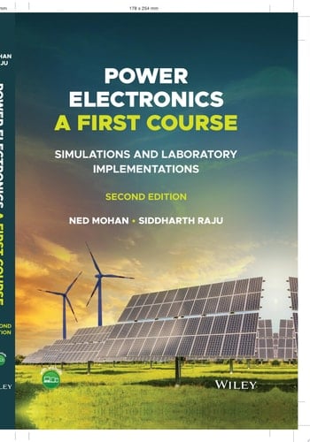 Power Electronics, A First Course Simulations and Laboratory Implementations