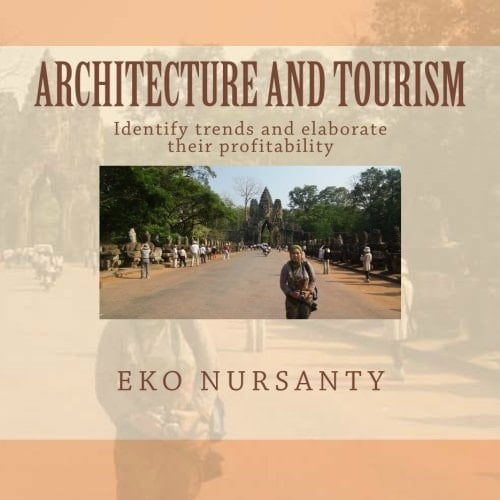 Architecture and Tourism Identify Trends and Elaborate Their Profitability