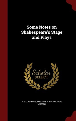 Some Notes on Shakespeare's Stage and Plays