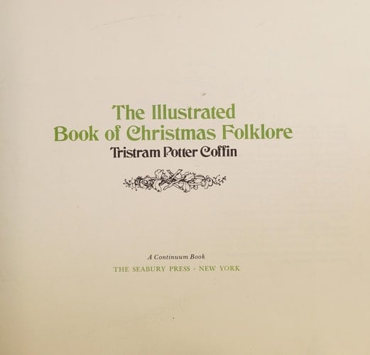 The illustrated book of Christmas folklore (A Continuum book)