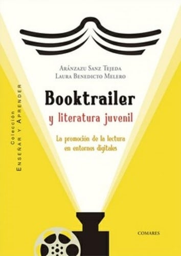Booktrailer y literatura juvenil la promoción de la lectura en entornos digitales