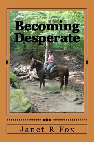 Becoming Desperate Book One in the Desperate Horse Wives Trilogy
