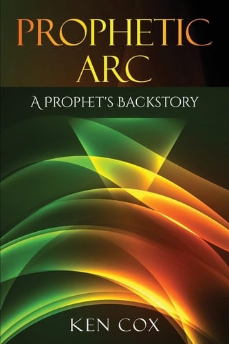Prophetic Arc A Prophet's Backstory