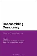 Reassembling Democracy Ritual as Cultural Resource