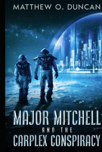 Major Mitchell and the Carplex Conspiracy Part of the Lt. Reilly Series