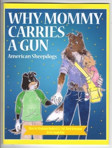 Why Mommy Carries a Gun American Sheepdogs