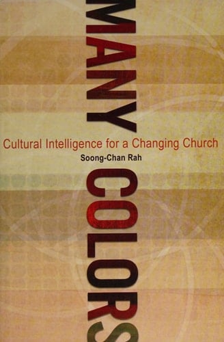 Many Colors Cultural Intelligence for a Changing Church