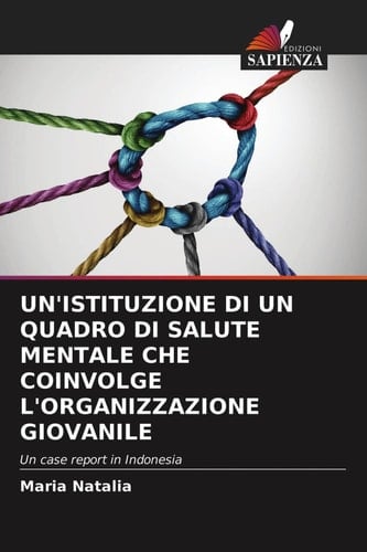 Un'istituzione Di Un Quadro Di Salute Mentale Che Coinvolge l'Organizzazione Giovanile (Italian Edition)