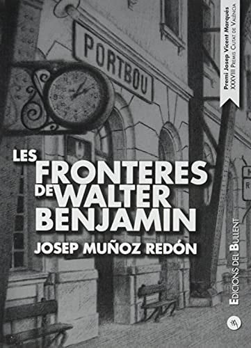 Les fronteres de Walter Benjamin (una nova aventura a contravent de la colla dels cinc)