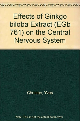 Effects of Ginkgo biloba Extract (EGb 761) on the Central Nervous System