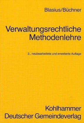 Verwaltungsrechtliche Methodenlehre