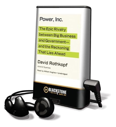 Power, Inc.: The Epic Rivalry Between Big Business and Governmentand the Reckoning That Lies Ahead (Playaway Adult Nonfiction)