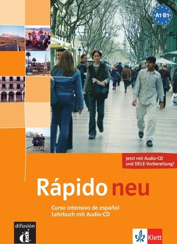 Rápido neu : curso intensivo de español. Lehrbuch mit Audio-CD und DELE-Vorbereitung, A1-B1