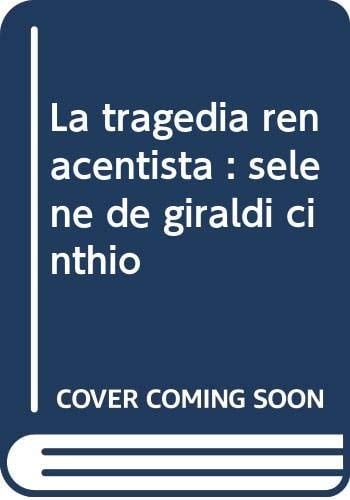 La tragedia renacentista Selene de Giraldi Cinthio