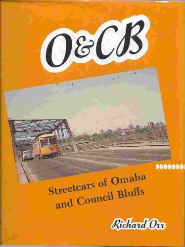 O & CB Streetcars of Omaha and Council Bluffs