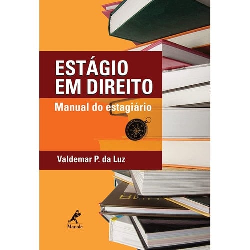 Estágio em Direito. Manual do Estagiário