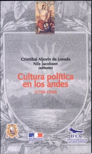 Cultura política en los Andes (1750-1950)