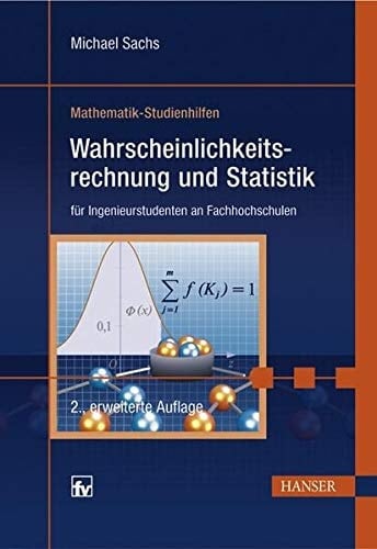 Wahrscheinlichkeitsrechnung und Statistik für Ingenieurstudenten an Fachhochschulen mit 93 Beispielen und 71 Aufgaben