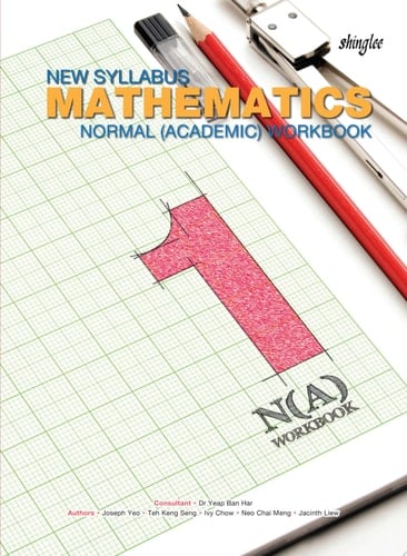 New Syllabus Mathematics Workbook 1NA Normal Academics (1st Edition)