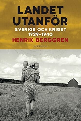 Landet utanför Sverige och kriget, 1939-1940