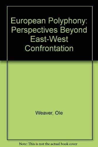 European Polyphony Perspectives Beyond East-West Confrontation