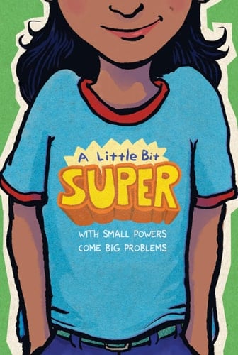 A Little Bit Super With Small Powers Come Big Problems