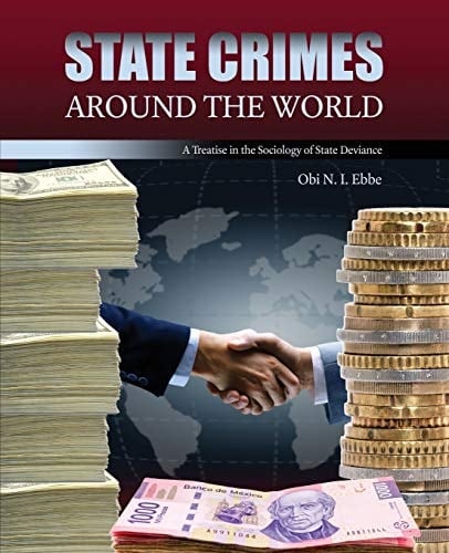 State Crimes Around the World: a Treatise in the Sociology of State Deviance