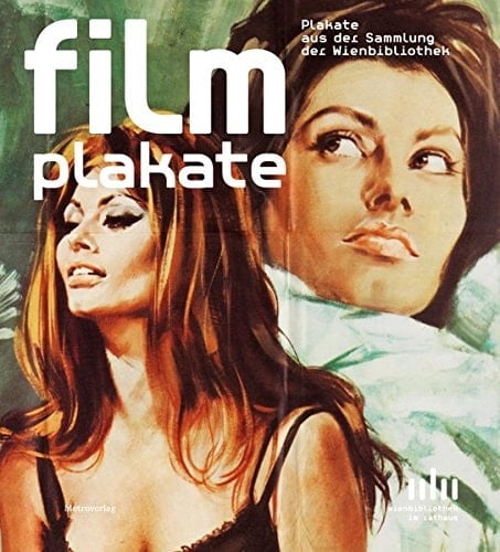 Filmplakate Plakate aus der Sammlung der Wienbibliothek