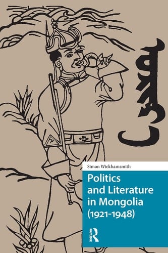 Politics and Literature in Mongolia (1921-1948)