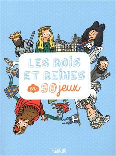 Les rois et reines en 90 jeux