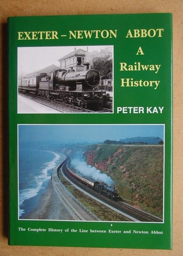 Exeter - Newton Abbot A Railway History