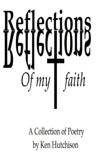 Reflections of My Faith Poetry
