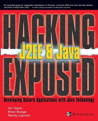 J2EE & Java: Developing Secure Web Applications with Java Technology (Hacking Exposed)