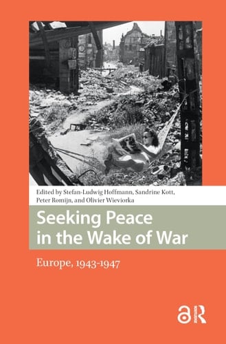 Seeking Peace in the Wake of War Europe, 1943-1947