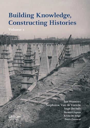 Building Knowledge, Constructing Histories, Volume 1 Proceedings of the 6th International Congress on Construction History (6ICCH 2018), July 9-13, 2018, Brussels, Belgium