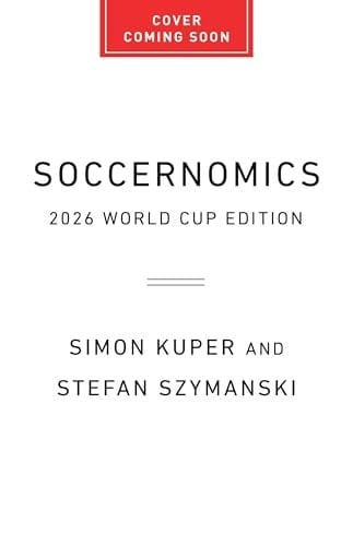 Soccernomics (2026 World Cup Edition): TK