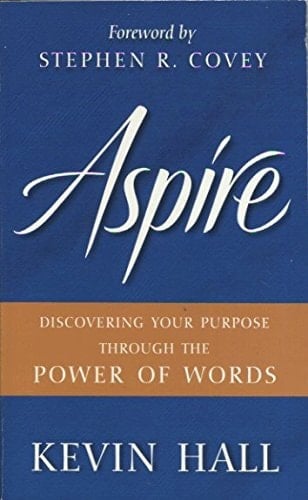 Aspire: Discovering Your Purpose Through the Power of Words